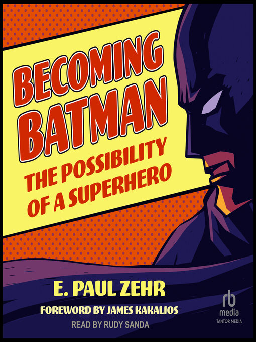 Title details for Becoming Batman by E. Paul Zehr - Available